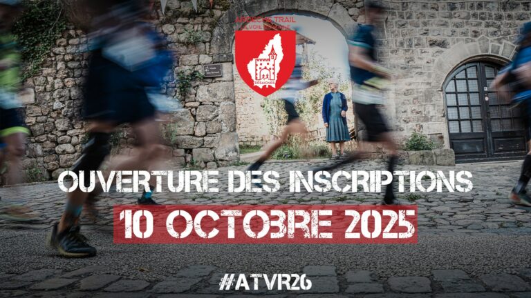 ouverture des inscriptions 10 octobre ouverture des inscriptions Ardeche Trail la Voie Romaine Désaignes